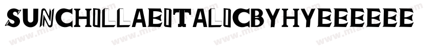 Sunchilla ItalicbyHy字体转换